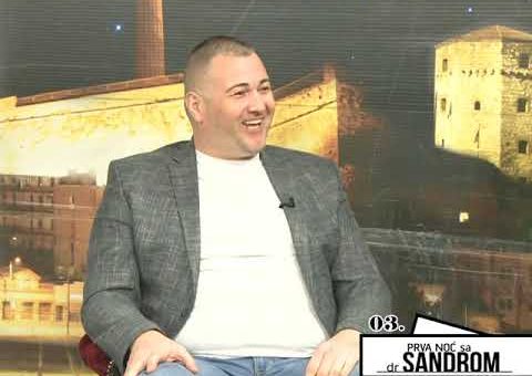Prva noc sa dr Sandrom 03 – Oliver Paunovic, producent (TV KCN )