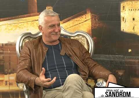 Prva noc sa dr Sandrom 40 – Branko Babovic, glumac (TV KCN 14.05.2022.)